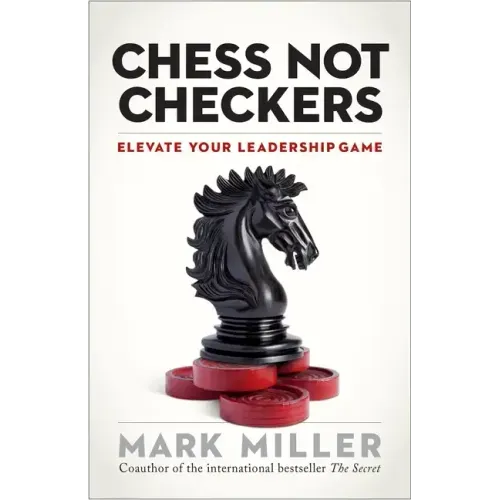 Chess Not Checkers: Elevate Your Leadership Game