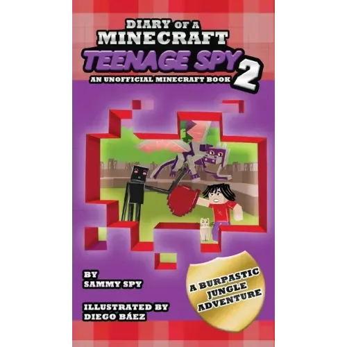 Diario de un Espía Adolescente de Minecraft 2: "Una Eructástica Aventura en la Jungla" (Un libro no oficial de Minecraft)