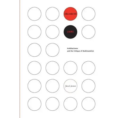 Amalgamation Schemes: Antiblackness and the Critique of Multiracialism