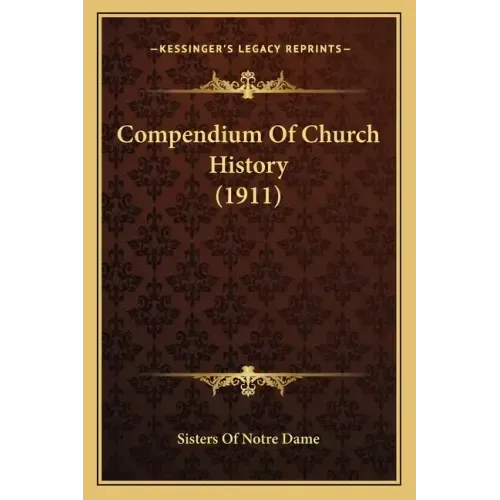 Compendium Of Church History (1911)