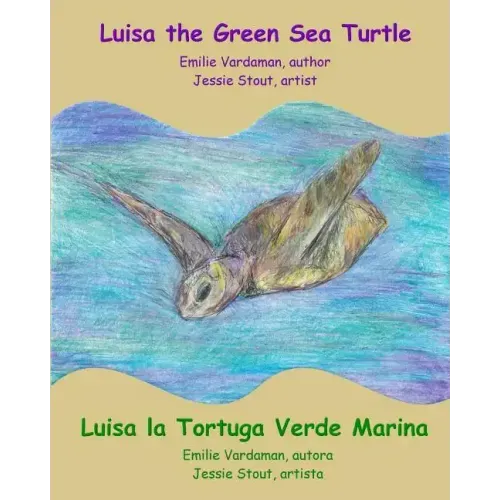 Luisa the Green Sea Turtle - Luisa la Tortuga Verde Marina