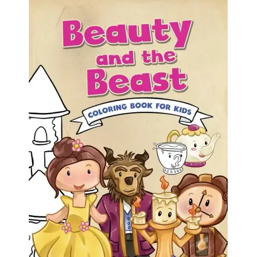 Beauty and the Beast Coloring Book for Kids: Childrens Coloring Book on a Classic Fairytale - Large 8.5in x 11in - 21.59cm x 27.94cm