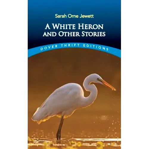 A White Heron and Other Stories
