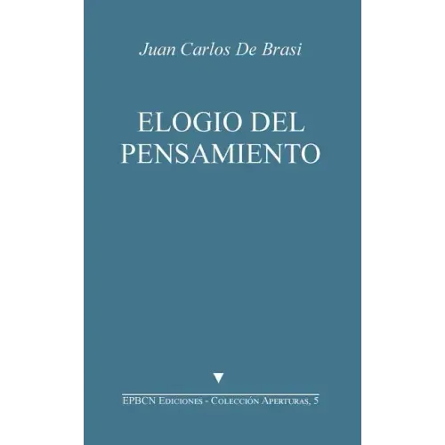 Elogio del Pensamiento: Seguido de Jacques Derrida, Un Pensador Monstruoso