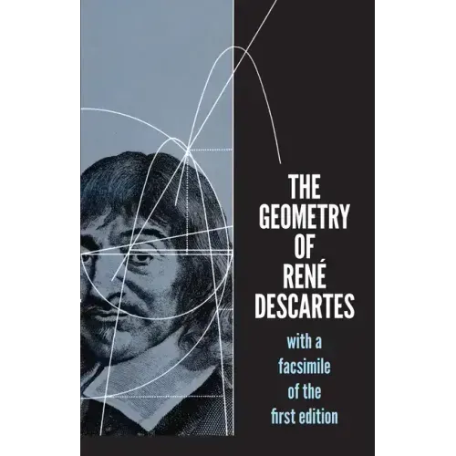 The Geometry of René Descartes: With a Facsimile of the First Edition