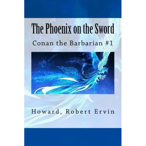 The Phoenix on the Sword: Conan the Barbarian #1