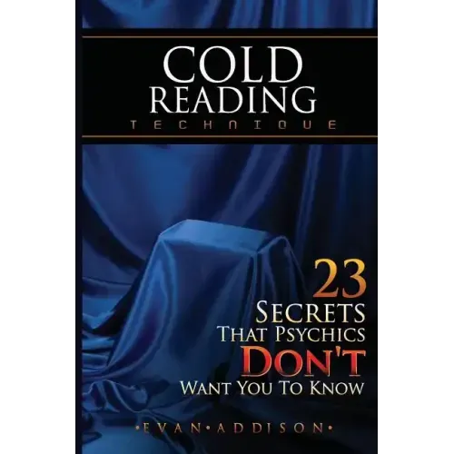 Cold Reading Technique: 23 Secrets That Psychics Don't Want You to Know