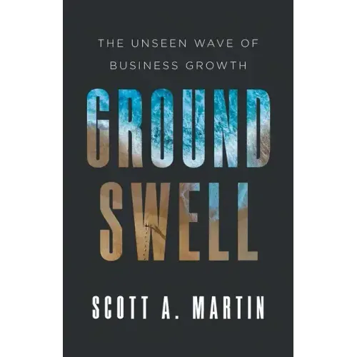 Groundswell: The Unseen Wave of Business Growth