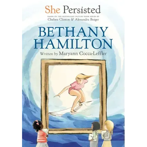 She Persisted: Bethany Hamilton