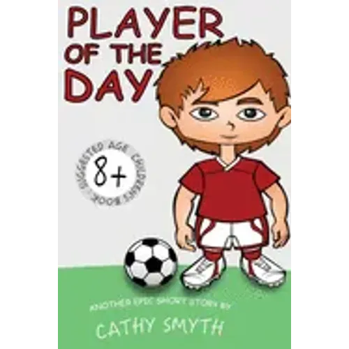 Books for Kids: Player Of The Day: Short Stories for Kids, Kids Books, Bedtime Stories For Kids, Children Books, Early Readers (6+)
