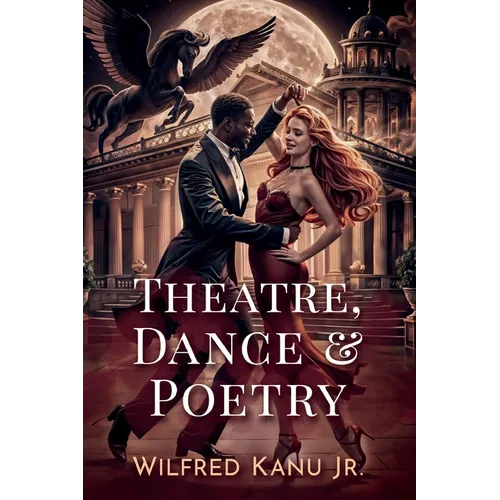 Theatre, Dance, & Poetry