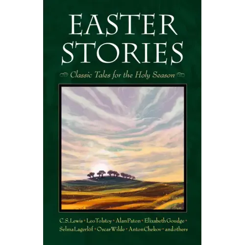 Easter Stories: Classic Tales for the Holy Season