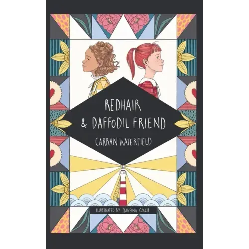 Redhair and Daffodil Friend: a tale about friendship, loyalty and minding your own business