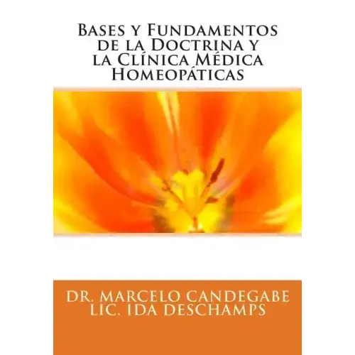 Bases y Fundamentos de la Doctrina y la Clínica Médica Homeopáticas