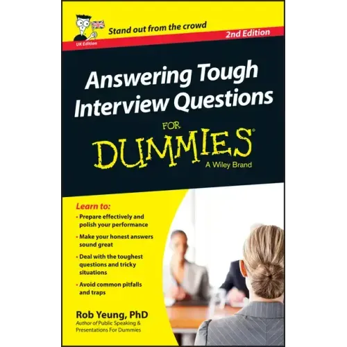 Answering Tough Interview Questions for Dummies - UK