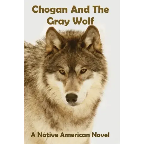 Chogan And The Gray Wolf