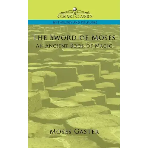 The Sword of Moses, an Ancient Book of Magic