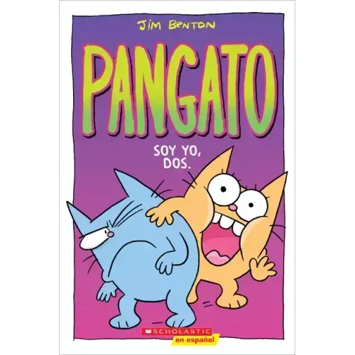 Pangato #2: Soy Yo, Dos. (Catwad #2: It's Me, Two.): Volume 2