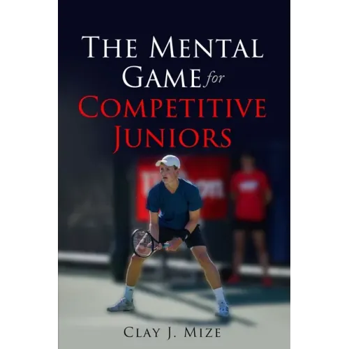 The Mental Game for the Competitive Junior
