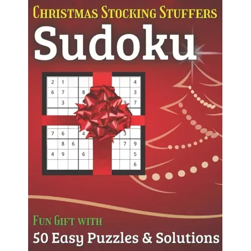Christmas Stocking Stuffers Sudoku Fun Gift with 50 Easy Puzzles & Solutions: A great holiday surprise for men, women and teens and this puzzle book i