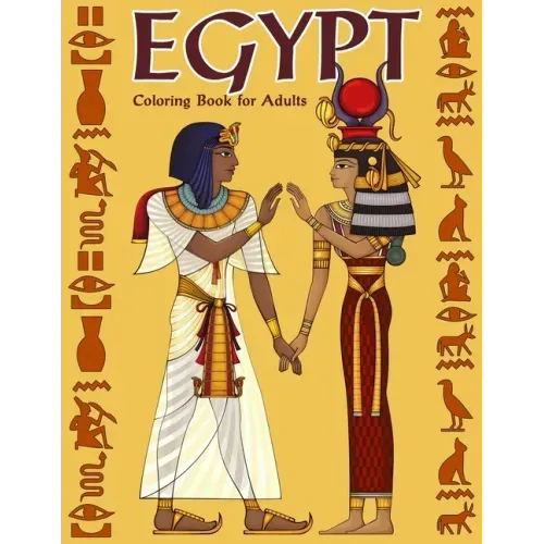 Egypt Coloring Book for Adults: Gods, Mummies, Hieroglyphics, Ancient Egypt Colouring Book