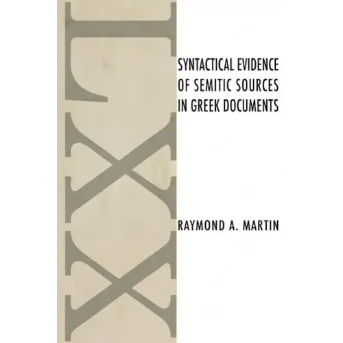 Syntactical Evidence of Semitic Sources in Greek Documents