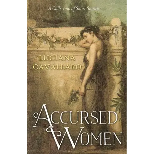 Accursed Women: A Collection of Short Stories