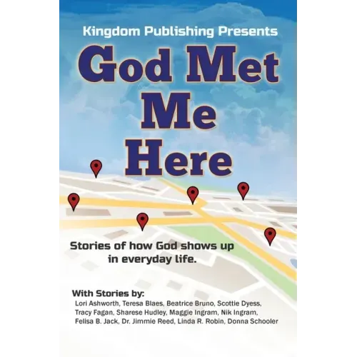 God Met Me Here: Stories of how God shows up in everyday life