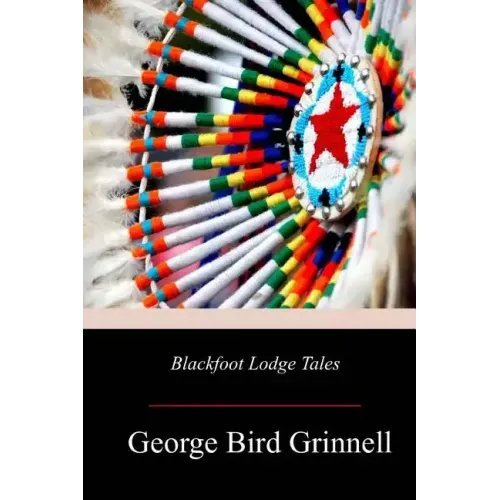 Blackfoot Lodge Tales