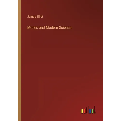 Moses and Modern Science