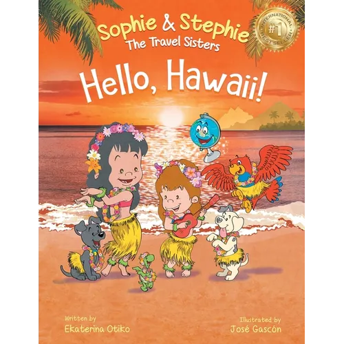 Hello, Hawaii!: A Children's Book Island Travel Adventure for Kids Ages 4-8