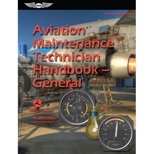 Aviation Maintenance Technician Handbook--General (2025): Faa-H-8083-30b
