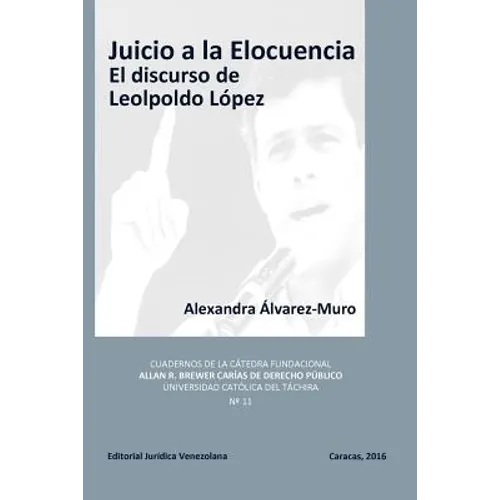 Juicio a la Elocuencia: El discurso de Leopoldo López