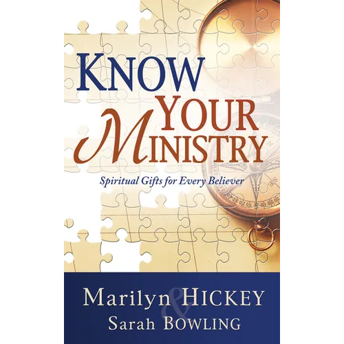 Know Your Ministry: Spiritual Gifts for Every Believer