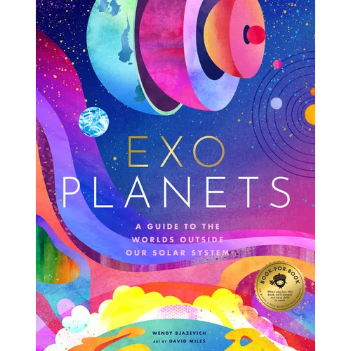 Exoplanets: A Visual Guide to the Worlds Outside Our Solar System