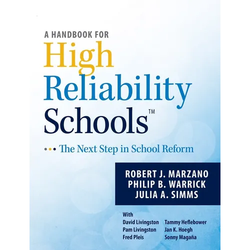 A Handbook for High Reliability Schools: The Next Step in School Reform