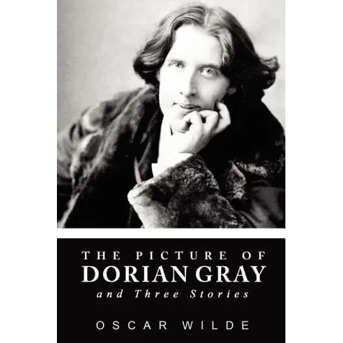 The Picture of Dorian Gray and Three Stories