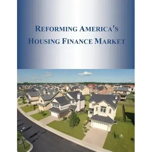 Reforming America's Housing Finance Market