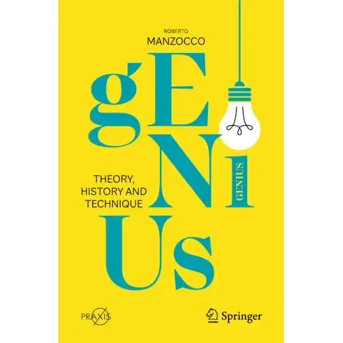 Genius: Theory, History and Technique