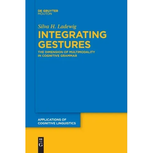 Integrating Gestures: The Dimension of Multimodality in Cognitive Grammar