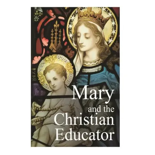 Mary and the Christian Educator