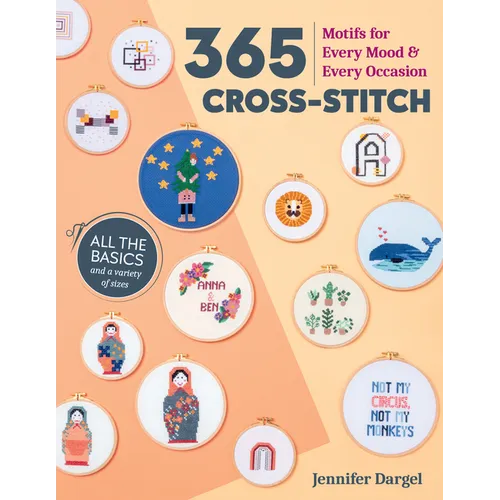 365 Cross-Stitch: Motifs for Every Mood & Every Occasion