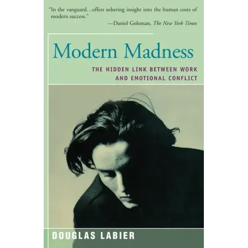 Modern Madness: The Hidden Link Between Work and Emotional Conflict