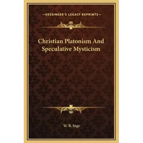 Christian Platonism and Speculative Mysticism