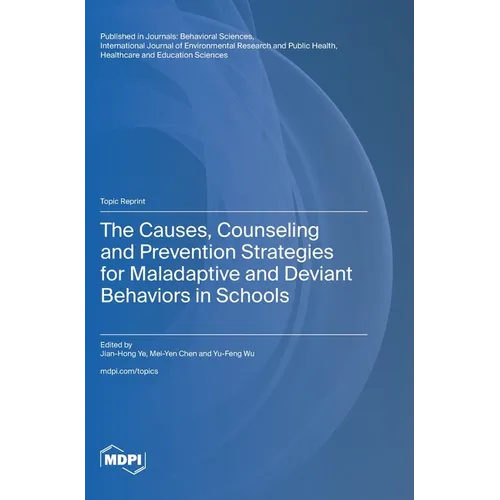 The Causes, Counseling and Prevention Strategies for Maladaptive and Deviant Behaviors in Schools