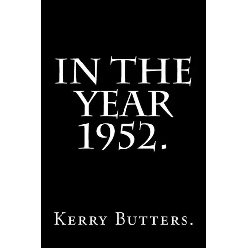 In the Year 1952.