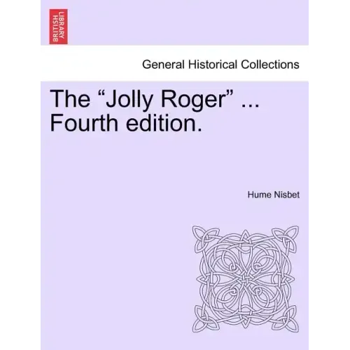 The "Jolly Roger" ... Fourth Edition.