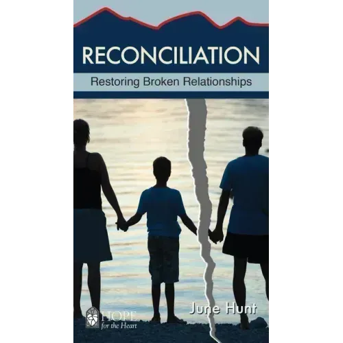 Reconciliation: Restoring Broken Relationships