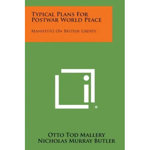 Typical Plans for Postwar World Peace: Manifesto on British Liberty