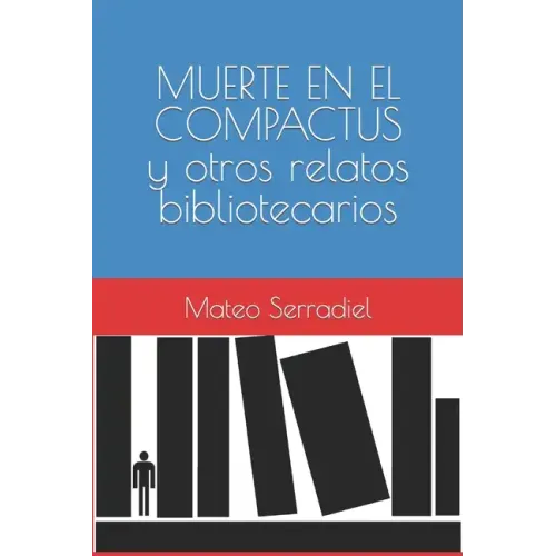 MUERTE EN EL COMPACTUS y otros relatos bibliotecarios